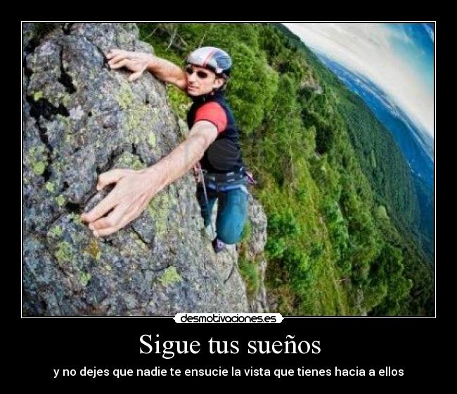 Sigue tus sueños -