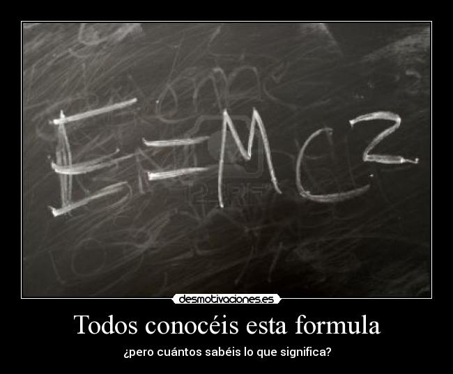 carteles einstein formula significado desmotivaciones