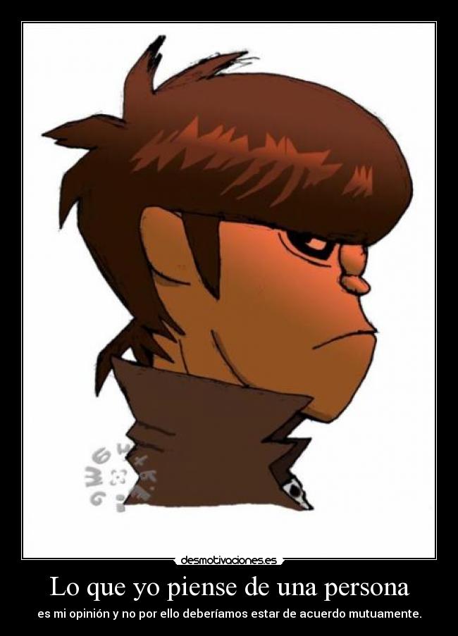 Lo que yo piense de una persona -