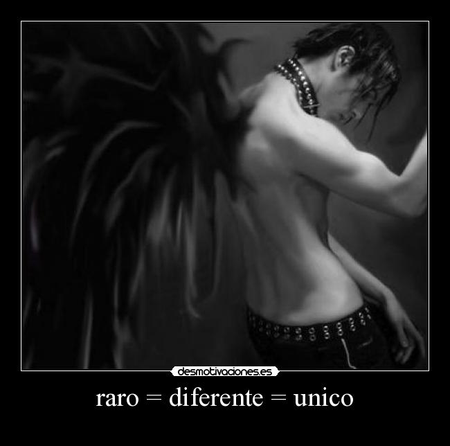 raro = diferente = unico - 