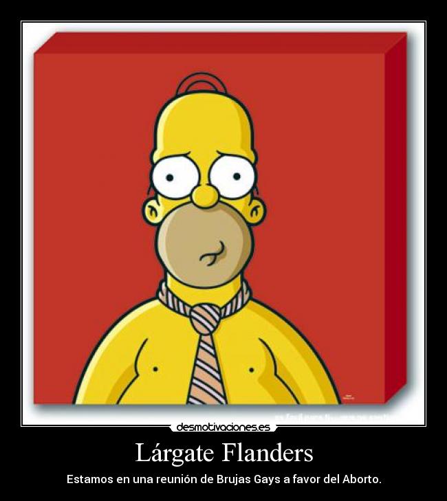 carteles largate flanders desmotivaciones