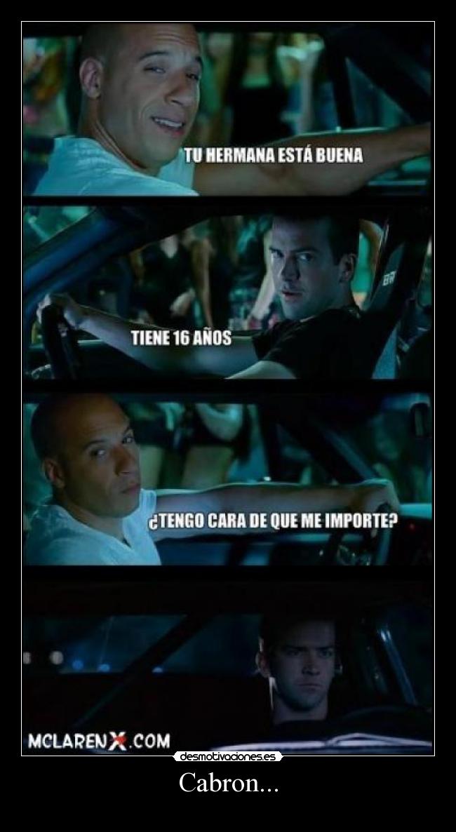 Cabron... -