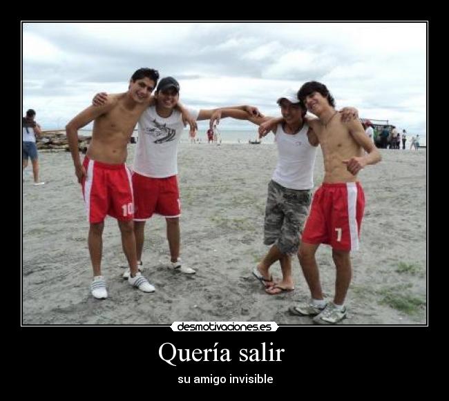 Quería salir -