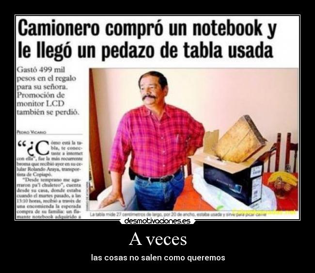 A veces - las cosas no salen como queremos