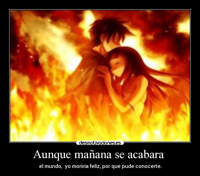 Aunque mañana se acabara -