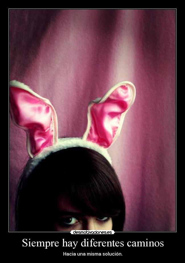 Siempre hay diferentes caminos - Hacia una misma solución.