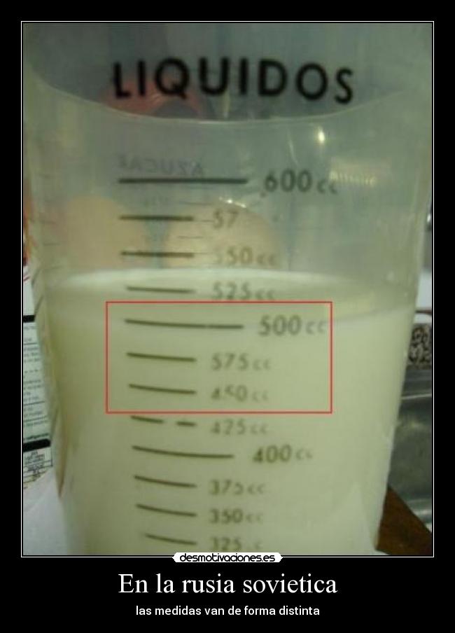 En la rusia sovietica - las medidas van de forma distinta