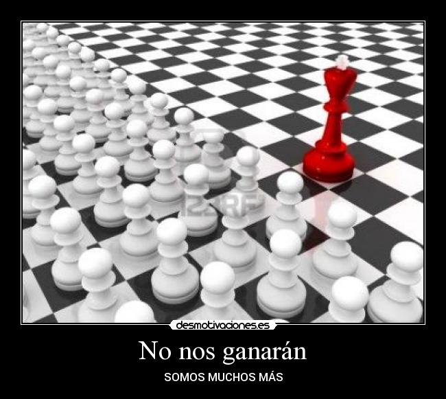No nos ganarán - SOMOS MUCHOS MÁS