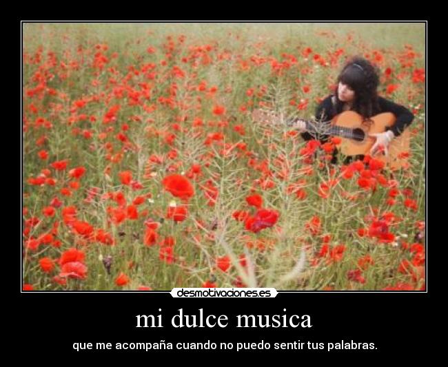 mi dulce musica -