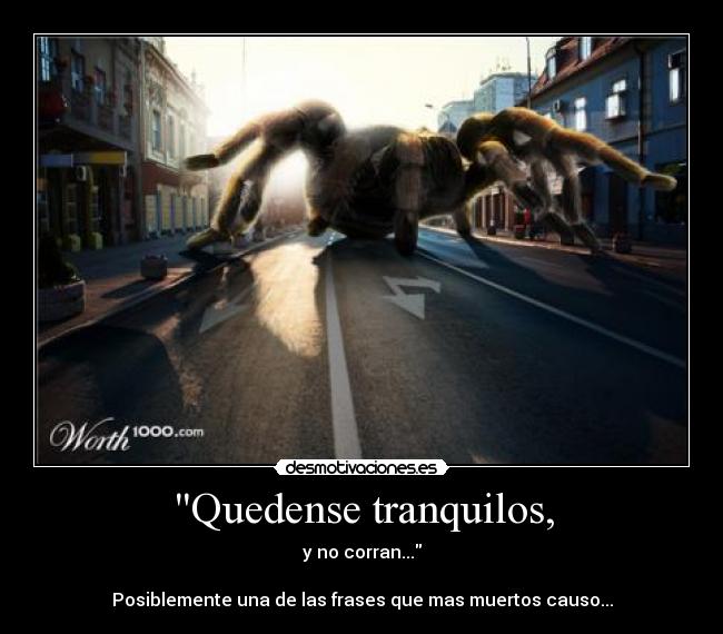 Quedense tranquilos, - 