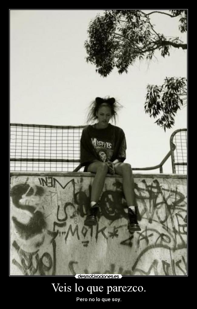 Veis lo que parezco. - 