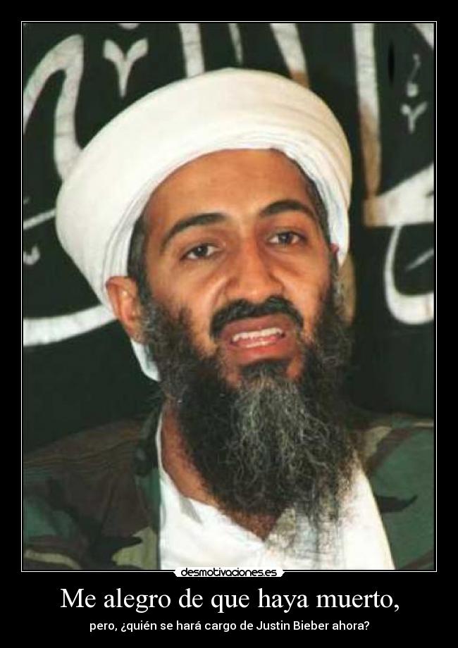 Me alegro de que haya muerto, -