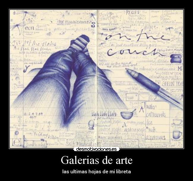 Galerias de arte - las ultimas hojas de mi libreta