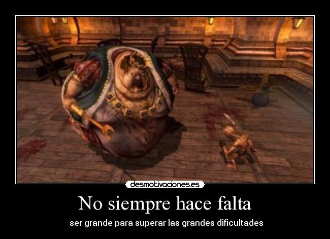 No siempre hace falta -