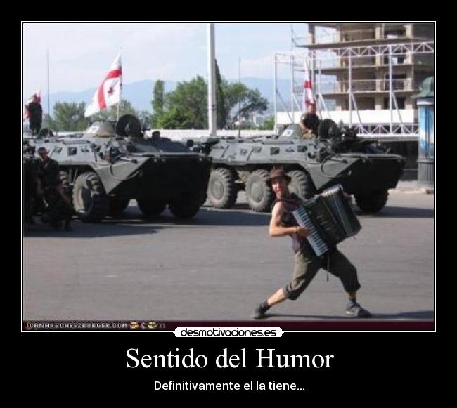 Sentido del Humor - Definitivamente el la tiene...