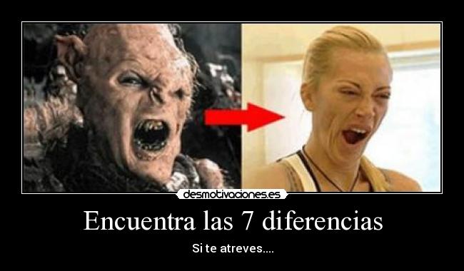 Encuentra las 7 diferencias - Si te atreves....