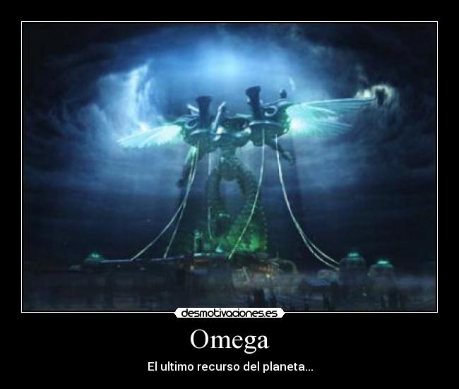 Omega - El ultimo recurso del planeta...