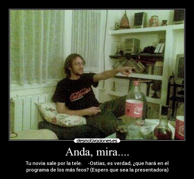 Anda, mira.... - 