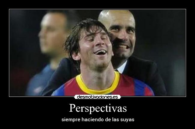 Perspectivas - siempre haciendo de las suyas