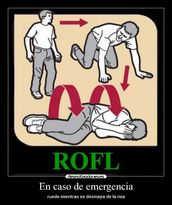 En caso de emergencia - ruede mientras se desmaya de la risa
