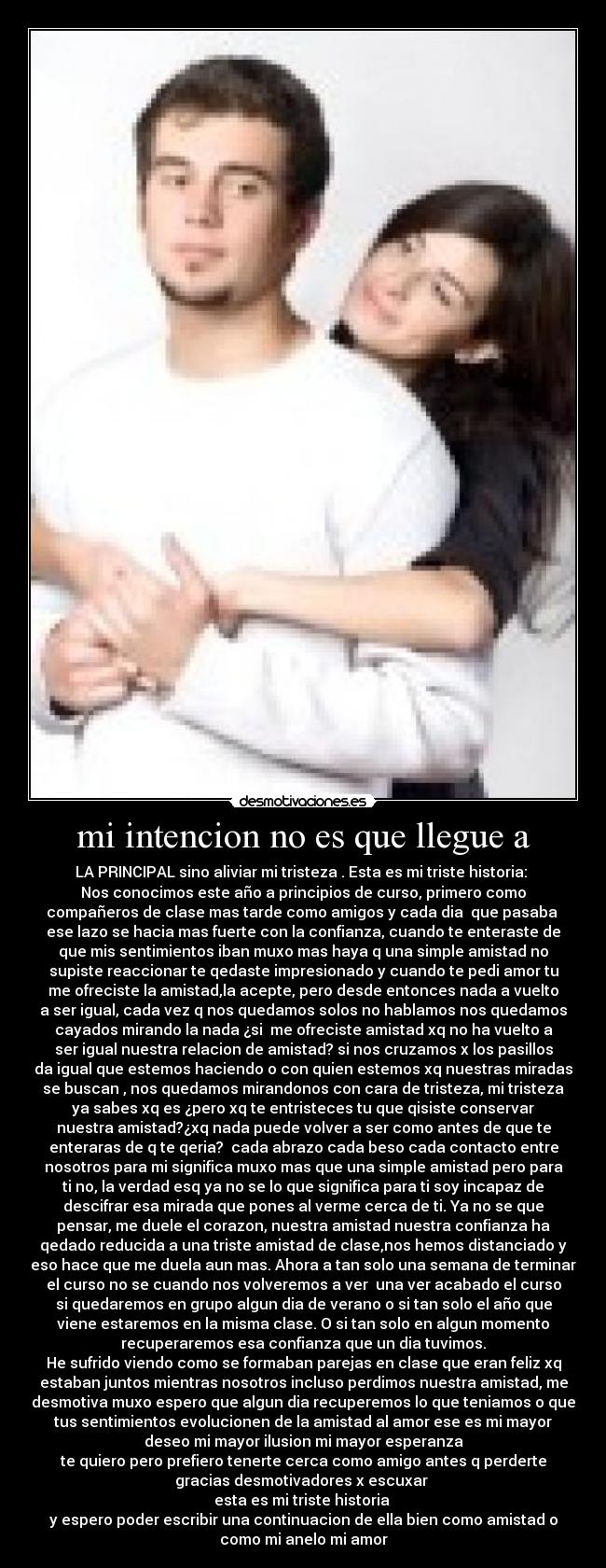 mi intencion no es que llegue a -