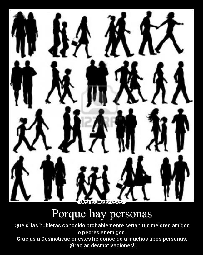 Porque hay personas -