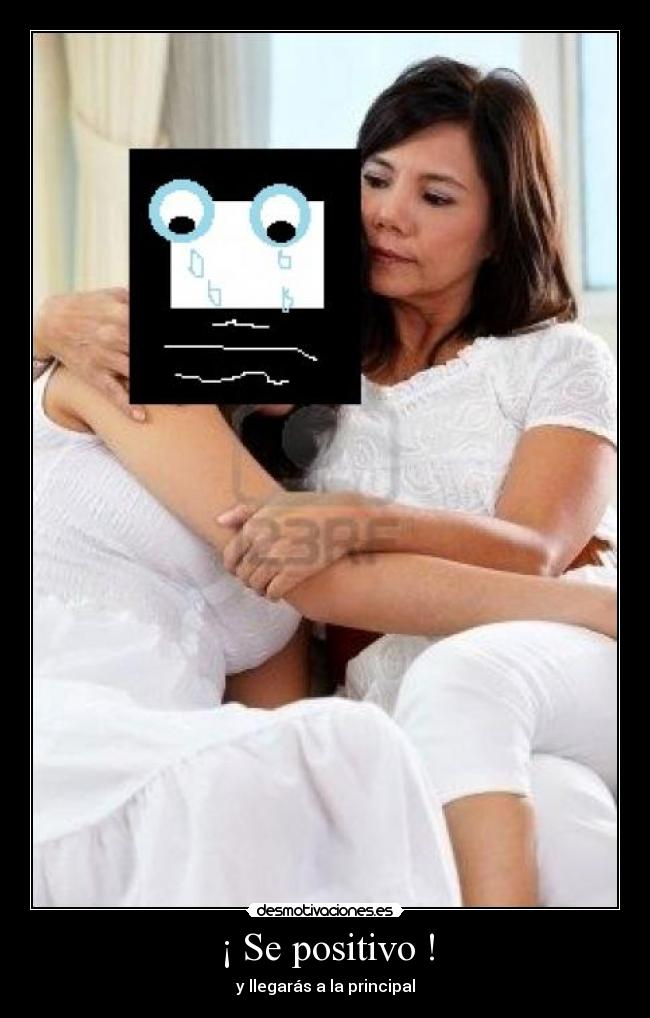 ¡ Se positivo ! - y llegarás a la principal