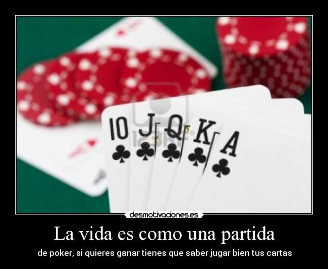 La vida es como una partida - 