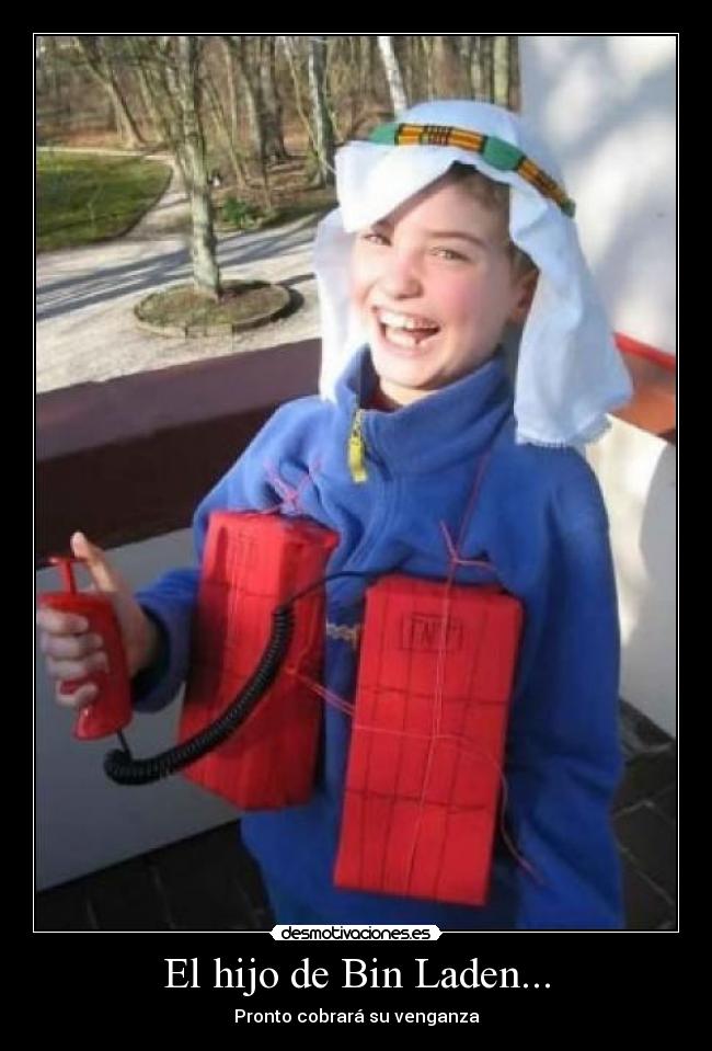 El hijo de Bin Laden... -