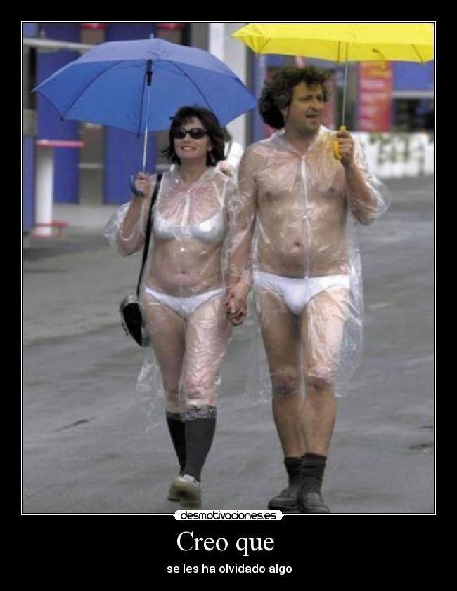 Creo que - se les ha olvidado algo