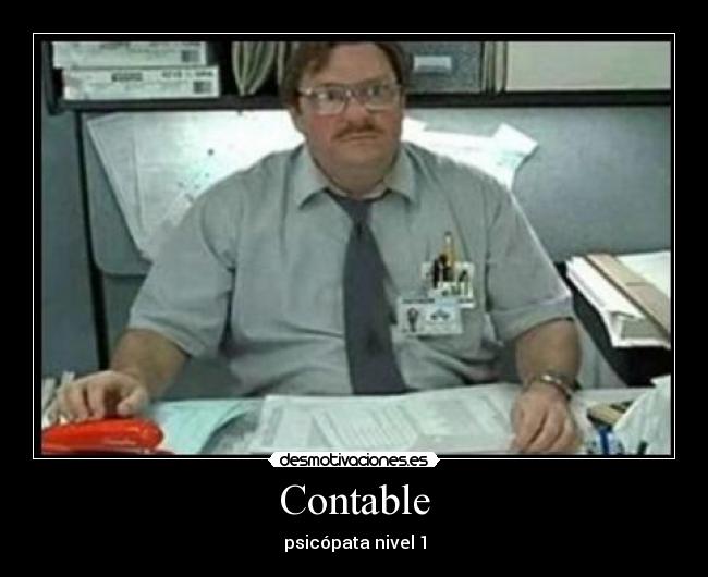 Contable - psicópata nivel 1