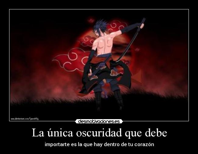 La única oscuridad que debe - 