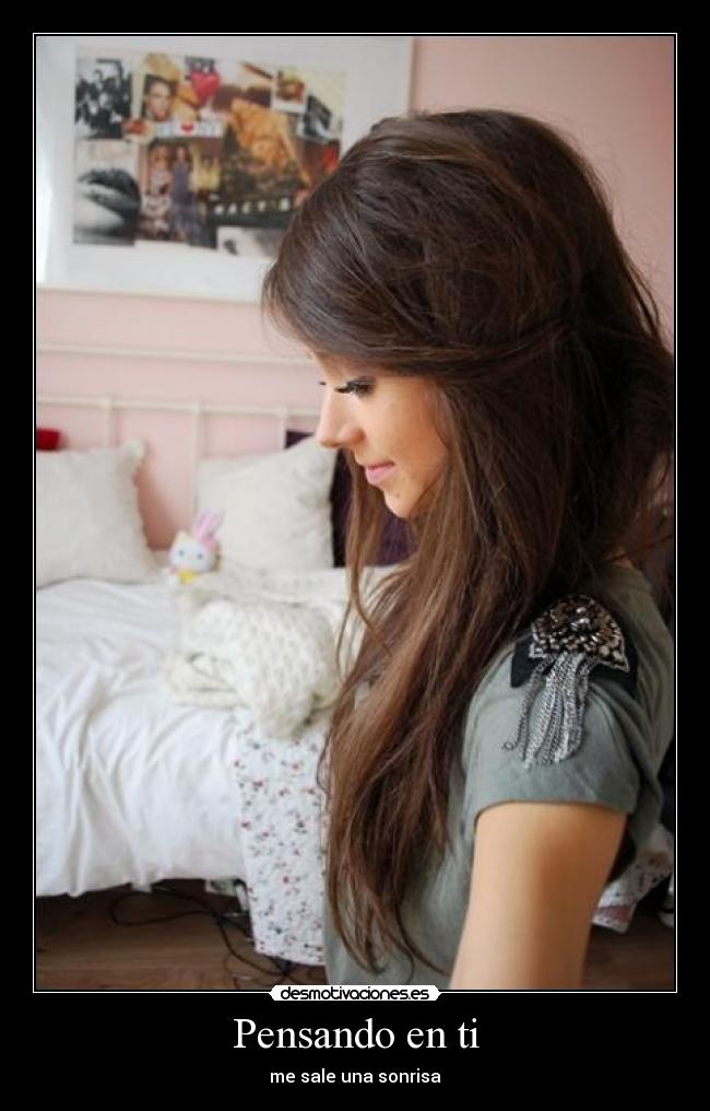 Pensando en ti - me sale una sonrisa