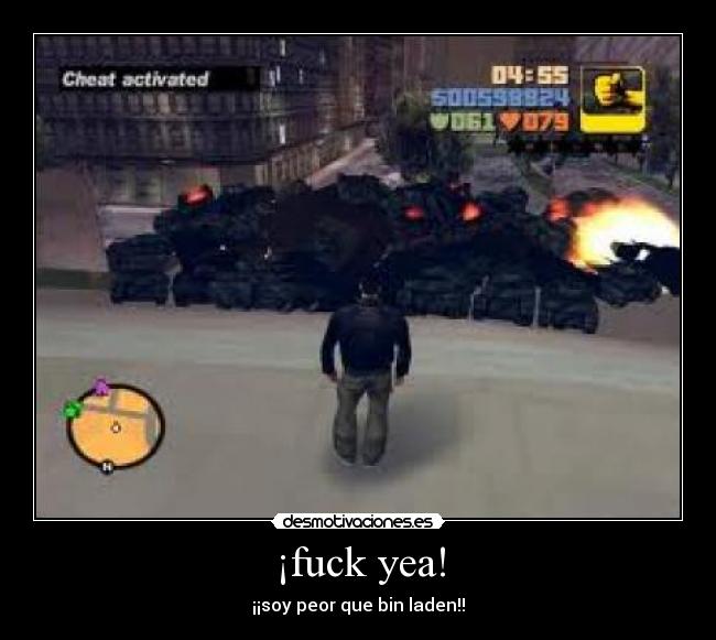 ¡fuck yea! - ¡¡soy peor que bin laden!!