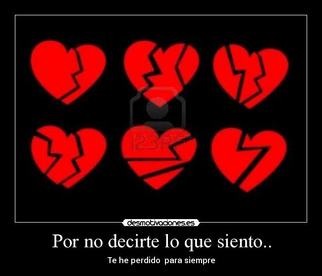 Por no decirte lo que siento.. -