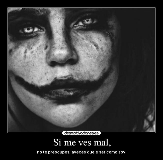 Si me ves mal, - 