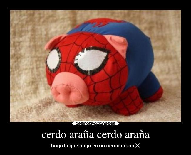 carteles arana cerdo spiderman desmotivaciones