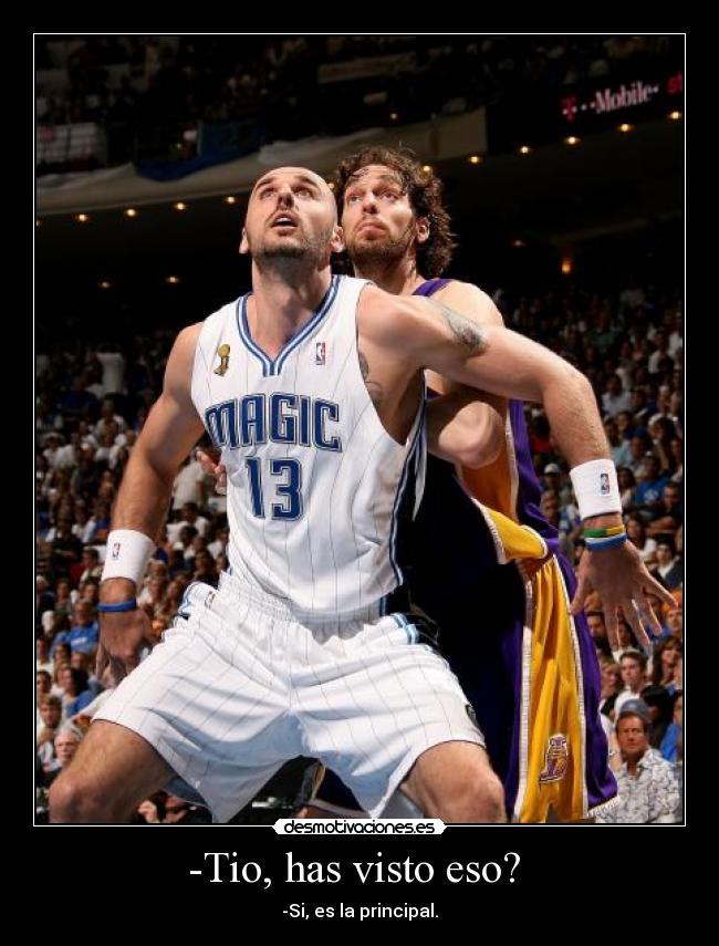 -Tio, has visto eso?  - 