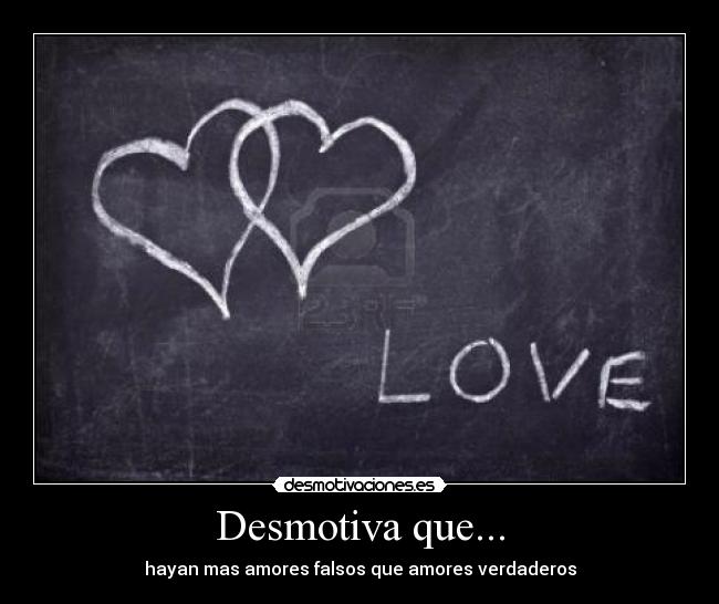 Desmotiva que... -