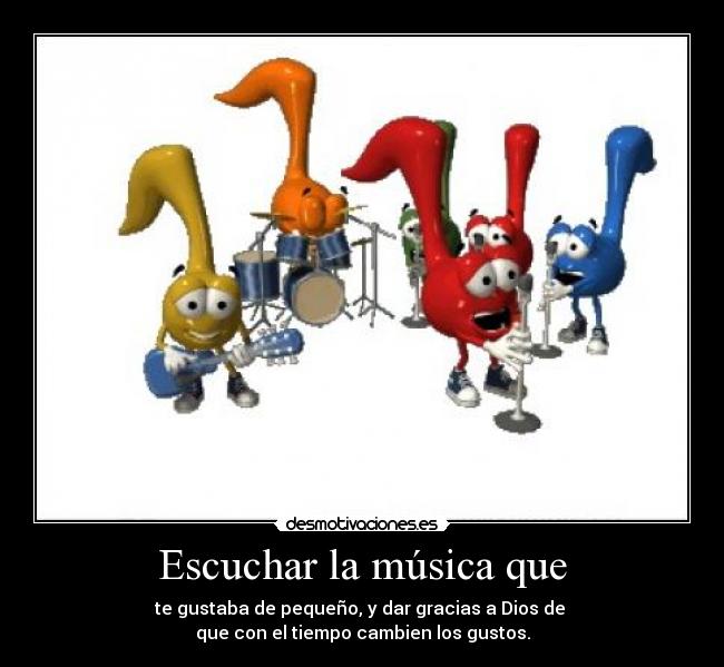 Escuchar la música que -