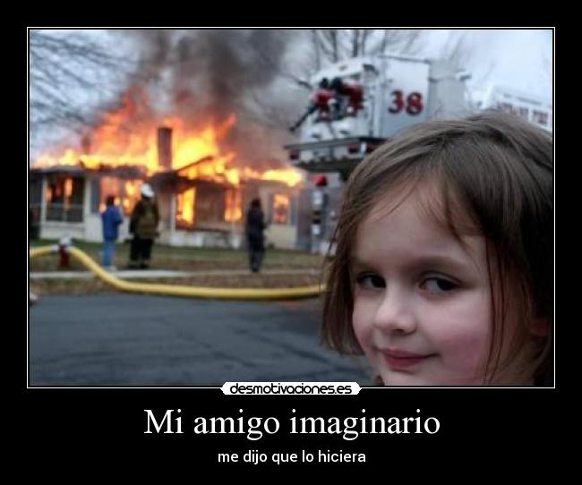 Mi amigo imaginario - me dijo que lo hiciera