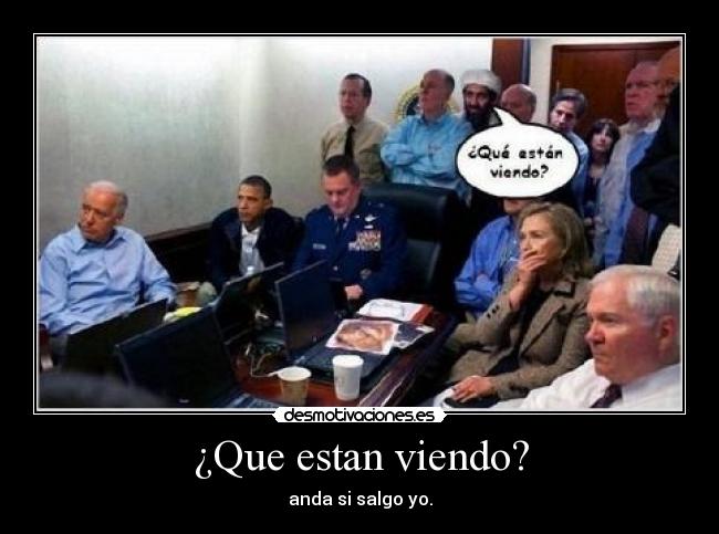 ¿Que estan viendo? -