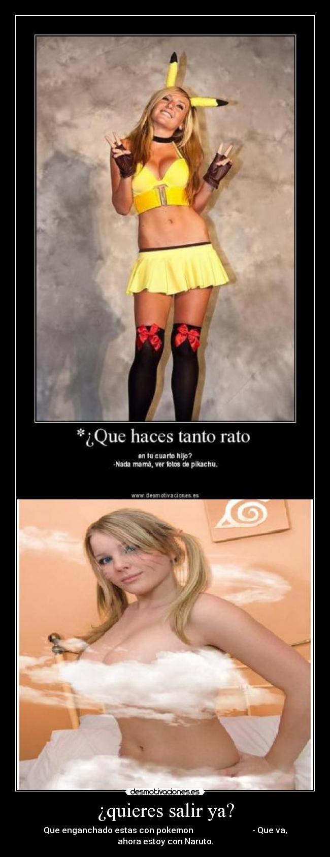 ¿quieres salir ya? -