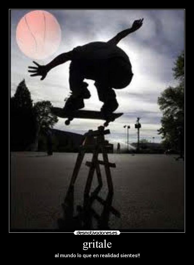 carteles gritale desmotivaciones