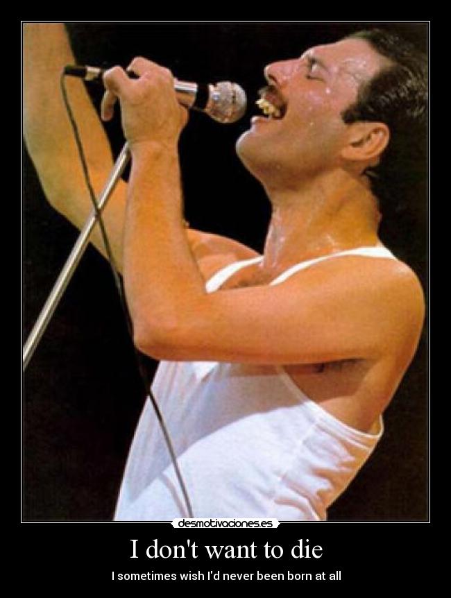 I dont want to die - 