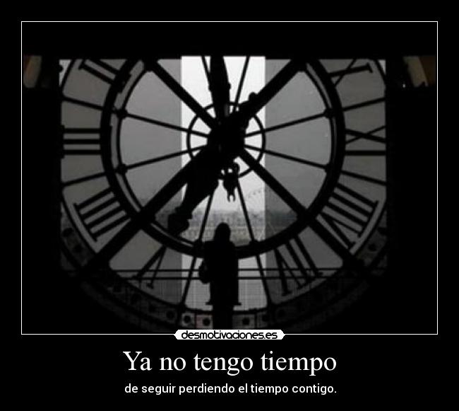 Ya no tengo tiempo - 