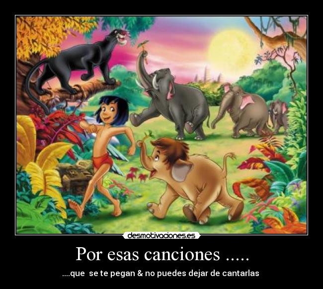 Por esas canciones ..... -