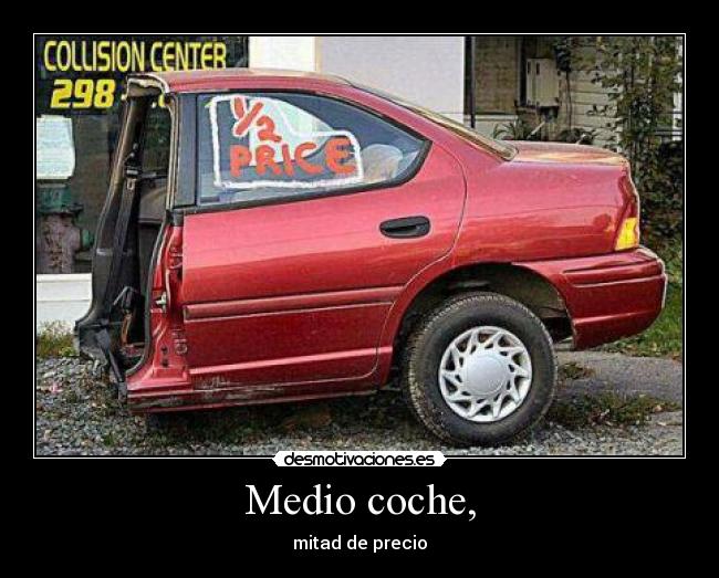 Medio coche, - mitad de precio