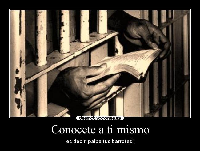 Conocete a ti mismo - es decir, palpa tus barrotes!!