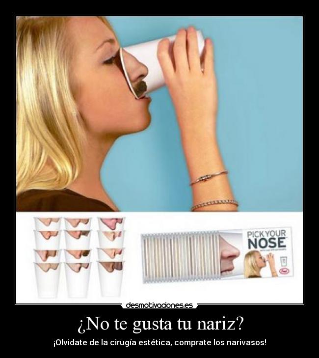 ¿No te gusta tu nariz? - ¡Olvidate de la cirugía estética, comprate los narivasos!